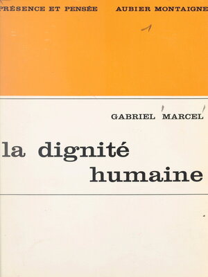 cover image of La dignité humaine et ses assises existentielles